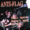 Anti-Flag - Their System Doesn't Work for You