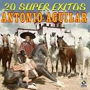 Antonio Aguilar - 20 Super Exitos
