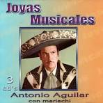 Antonio Aguilar - Joyas