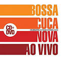 Bossacucanova - Ao Vivo: Celebrating 50 Years of Bossa Nova