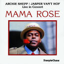 Archie Shepp - Mama Rose
