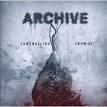 Archive - Controlling Crowds [Bonus CD]