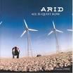 Arid - All Is Quiet Now