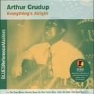 Arthur "Big Boy" Crudup - Everything's Alright