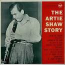Artie Shaw & His New Music - The Artie Shaw Story