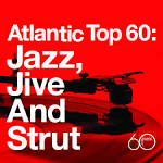 Tony Fruscella - Atlantic Top 60: Jazz, Jive and Strut