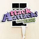 Attack! Attack! - Someday Came Suddenly