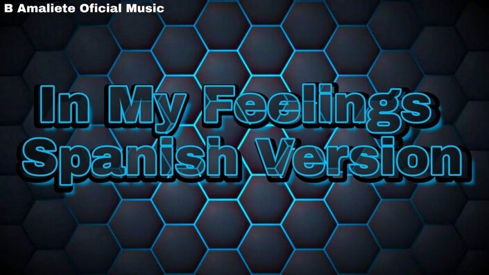 In My Feelings (Spanish Version) - In My Feelings (Spanish Version)