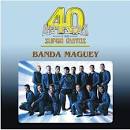 Banda Maguey - 40 Artistas Y Sus Super Exitos