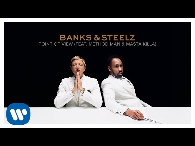 Banks & Steelz, Banks, Method Man and Masta Killa - Point of View