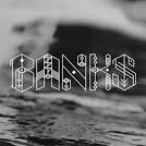 Banks - Warm Water