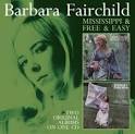 Barbara Fairchild - Mississippi/Free & Easy (2 On 1)