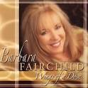 Barbara Fairchild - Wings of a Dove