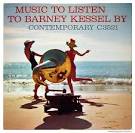 Barney Kessel - Music to Listen to Barney Kessel By