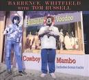 Barrence Whitfield - Hilly Voodoo & Cowboy Mambo