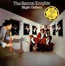 Barron Knights - Night Gallery