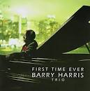 Barry Harris - First Time Ever