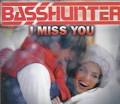 Basshunter - I Miss You