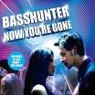 Basshunter - Now You're Gone [5 TR Single]