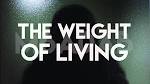 The Weight of Living Pt. II