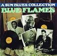Little Junior's Blue Flames - Blue Flames: Sun Blues Collection