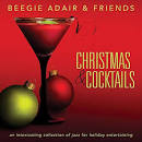 Beegie Adair Trio - Christmas & Cocktails: An Intoxicating Collection of Jazz for Holiday Entertaining