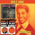 Ben E. King - Spanish Harlem/Don't Play That Song