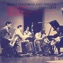 Benny Goodman & His Orchestra - Benny Goodman and Friends: 1933-1934