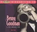 Benny Goodman & His Orchestra - A Proper Introduction to Benny Goodman: Ridin' High