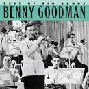 Benny Goodman & His Orchestra - Best Of The Big Bands