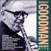 Benny Goodman & His Orchestra - Golden Hits