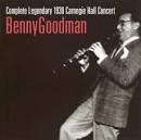 Benny Goodman & His Orchestra - The Complete Legendary Carnegie Hall 1938 Concert