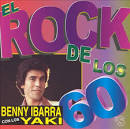 Benny Ibarra - El Rock de los 60's