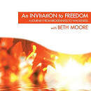 Beth Moore - Invitation to Freedom: A Journey from Brokenness to Wholeness