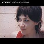Beth Orton - Central Reservation [Expanded Edition]