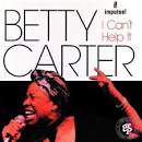 Betty Carter - I Can't Help It