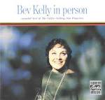 Bev Kelly - Bev Kelly in Person