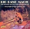 Big Band Magic: The Sound of the Fabulous Forties