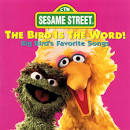 Big Bird - Bird Is The Word!: Big Bird's Favorite Songs