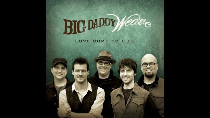 Big Daddy Weave - Maker of the Wind