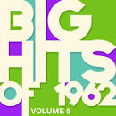 Phil Spector - Big Hits of 1962, Vol. 5