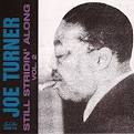 Joe Turner - Still Stridin' Along, Vol. 2