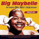 Big Maybelle - Complete King, Okeh & Savoy Releases 1947-1961