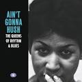 Big Maybelle - Ain't Gonna Hush: The Queens of Rhythm & Blues