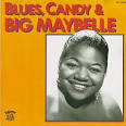 Big Maybelle - The Best of Blues, Candy & Big Maybelle