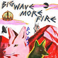 Marco McKinnis - Big Wave More Fire