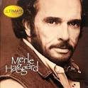 Merle Haggard & the Strangers - The Ultimate Collection