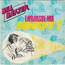 Bill Baxter - Embrasse Moi Idiot