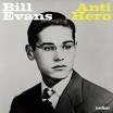 Bill Evans - Anti Hero