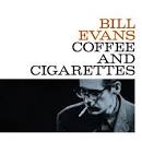 Bill Evans - Coffee and Cigarettes